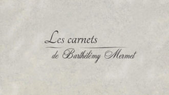 The notebooks of Barthélémy Mermet 15